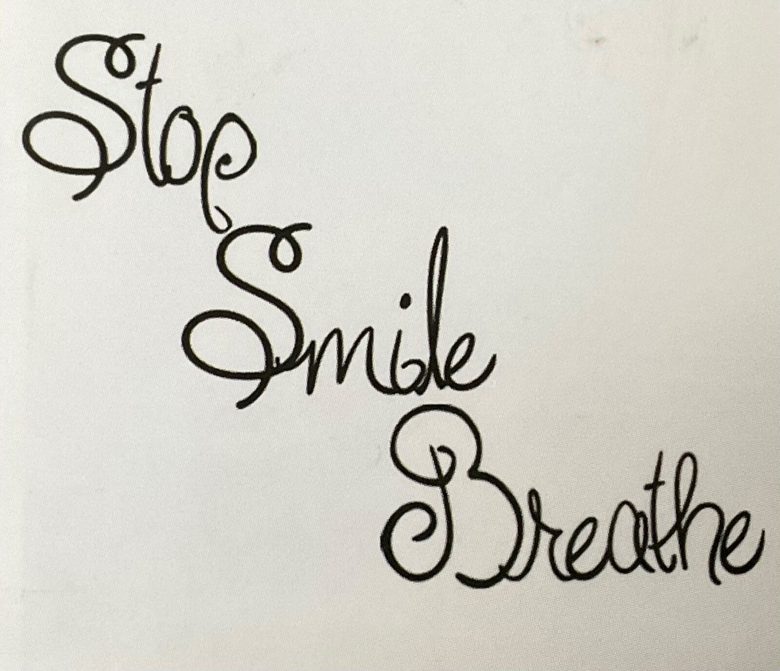 Vinyl Lettering Wall Art STOP SMILE BREATHE 22” x 28.5”
