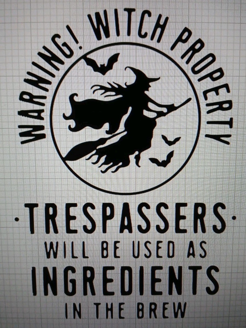 Warning Witch Property Trespassers Will Be Used As Ingredients In The Brew Decal