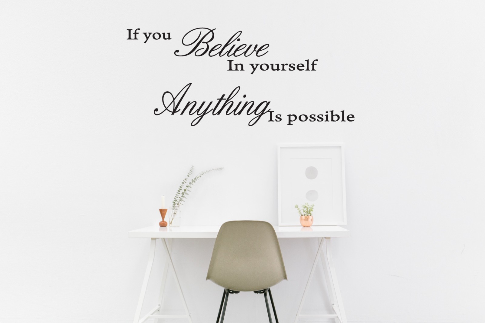 If You Believe in Yourself Anything is Possible Removable Wall Quotes Arts decal