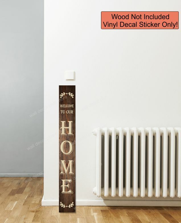 DECAL STICKER FOR TALL WOOD SIGN WELCOME TO OUR HOME LAUREL VINYL ART DECOR