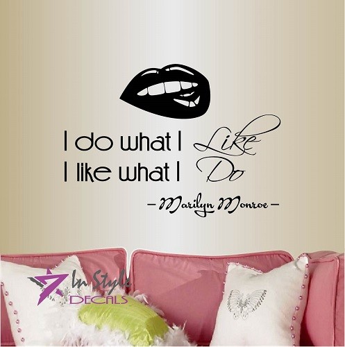 Vinyl Decal I Do What I Like Motivational Quote Lips Girls Room Decor 781