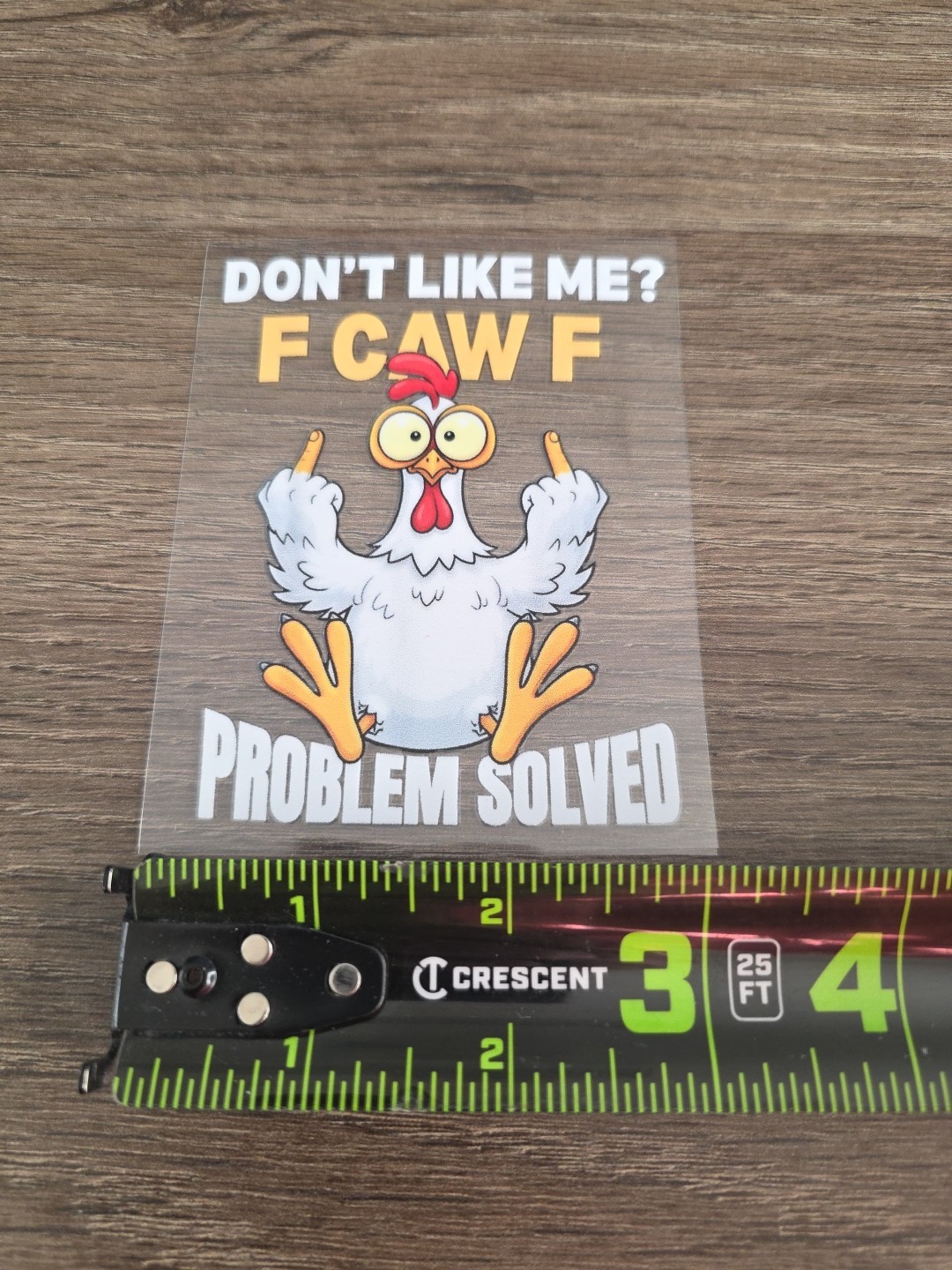 F CAW F Funny Chicken Middle Finger DECAL STICKER UV DTF Raised Full Color White