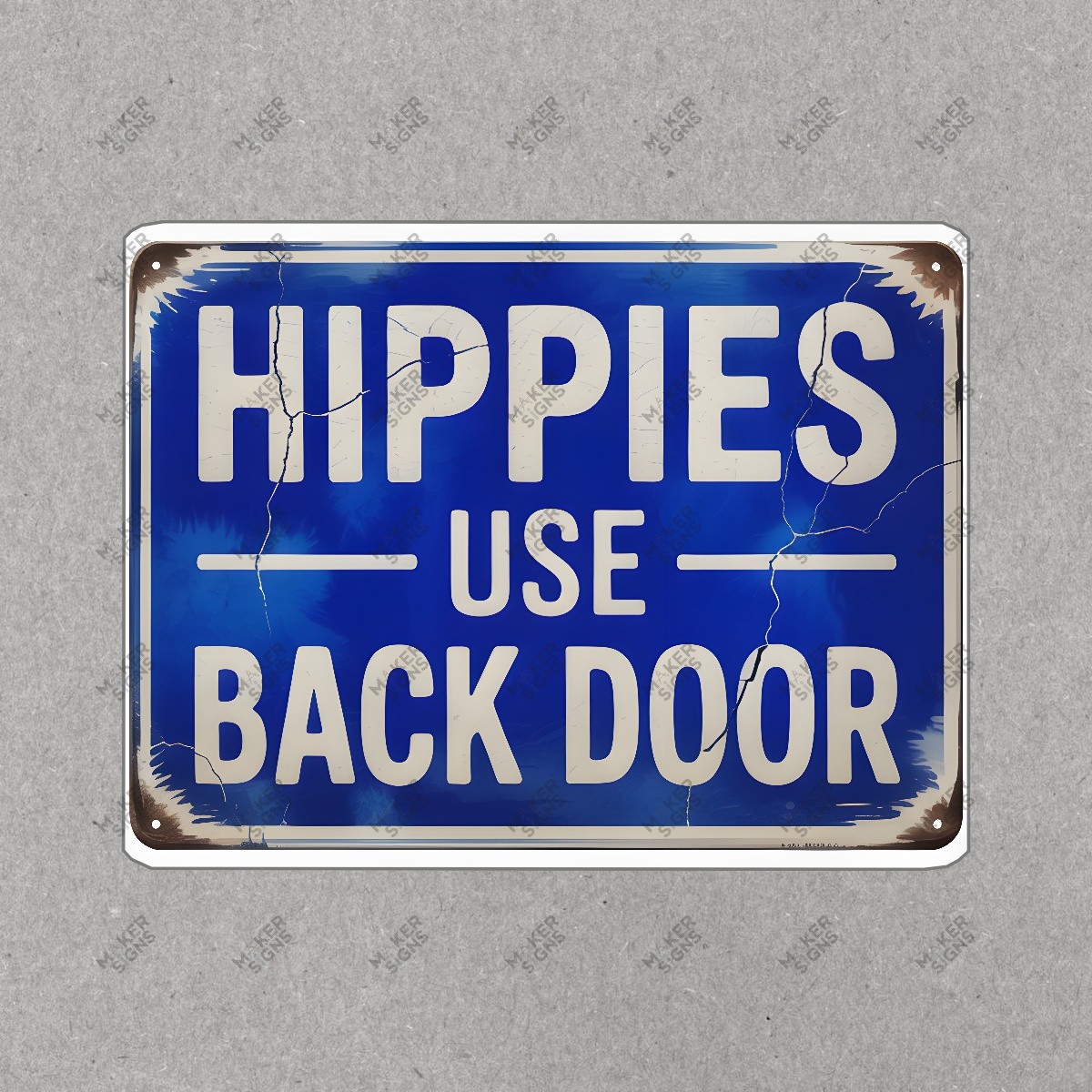Vintage HIPPIES USE BACK DOOR Sign Humorous Retro Decor for Home or #7913