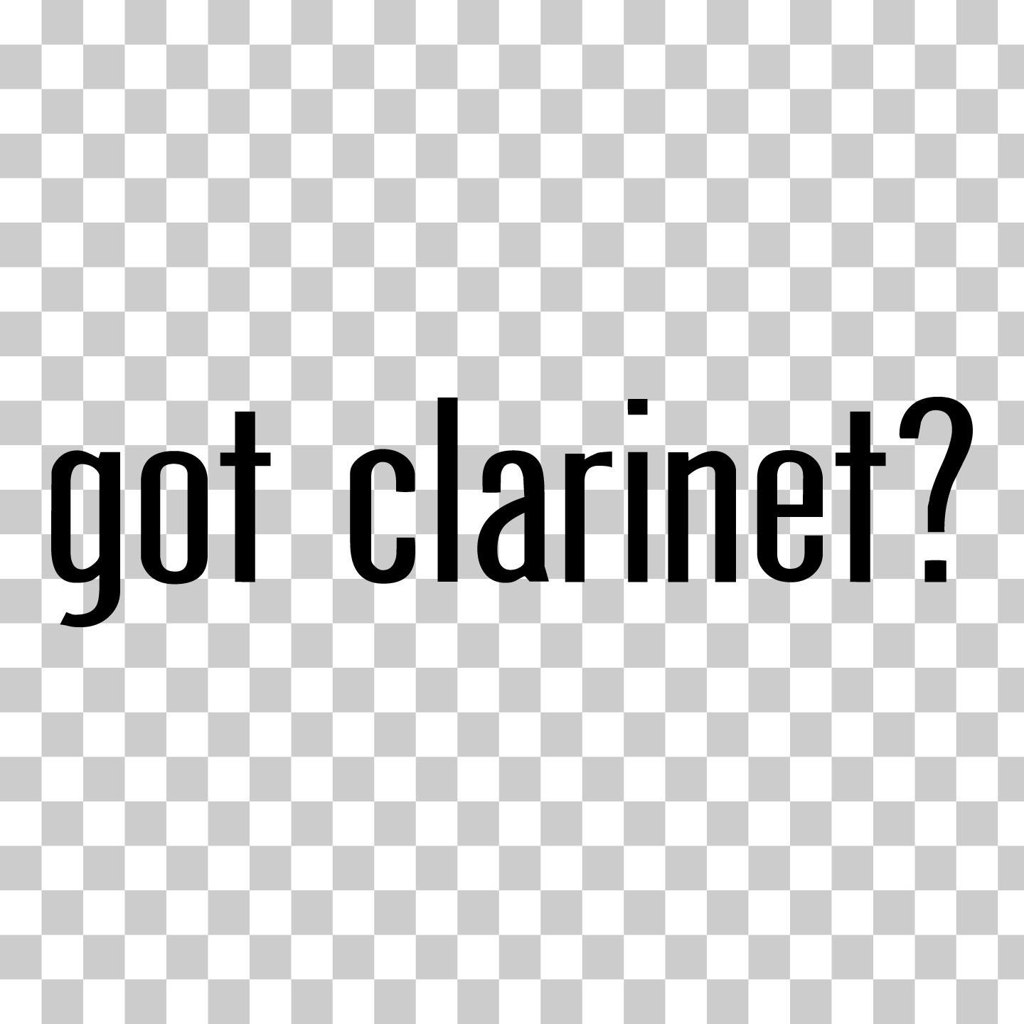 Got Clarinet? Vinyl Sticker Decal for Car Window Laptop Gifts & More