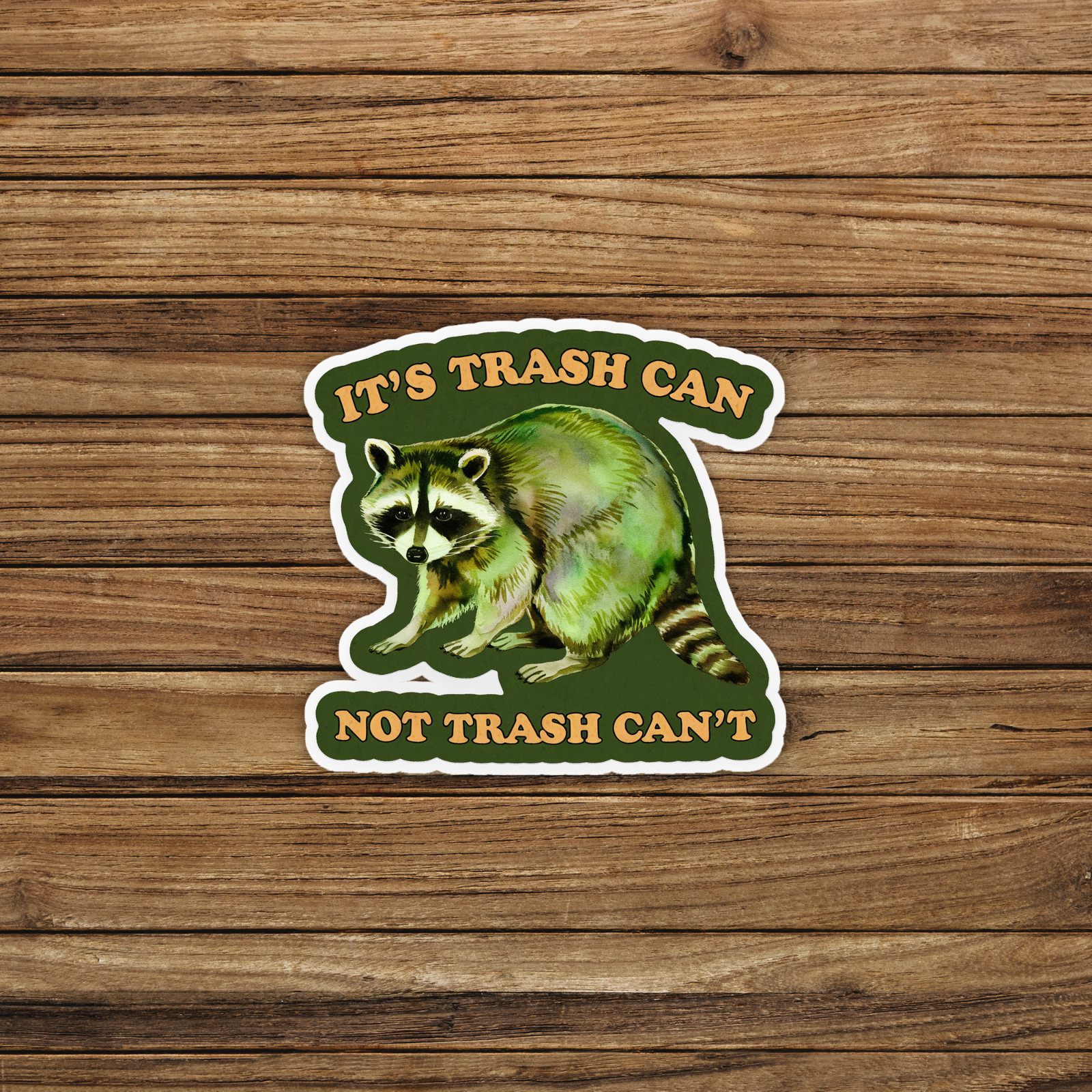 It's Trash Can Not Trash Can't Funny Raccoon Sticker Decal #831