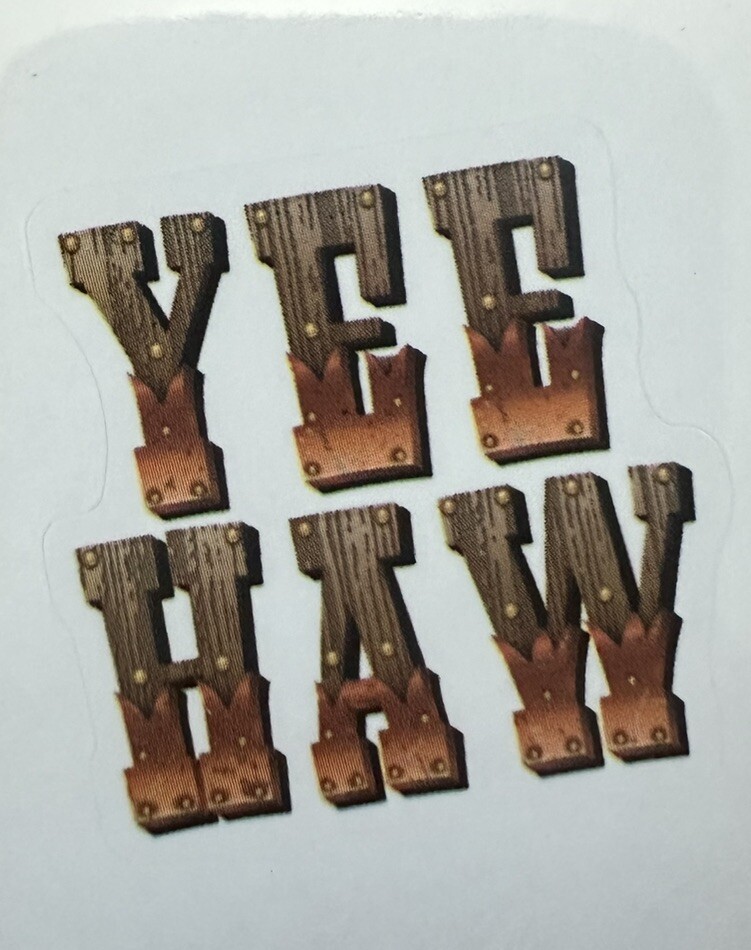 YEE HAW ~ Small Vinyl Sticker – (1.75 in x 1.5 in)
