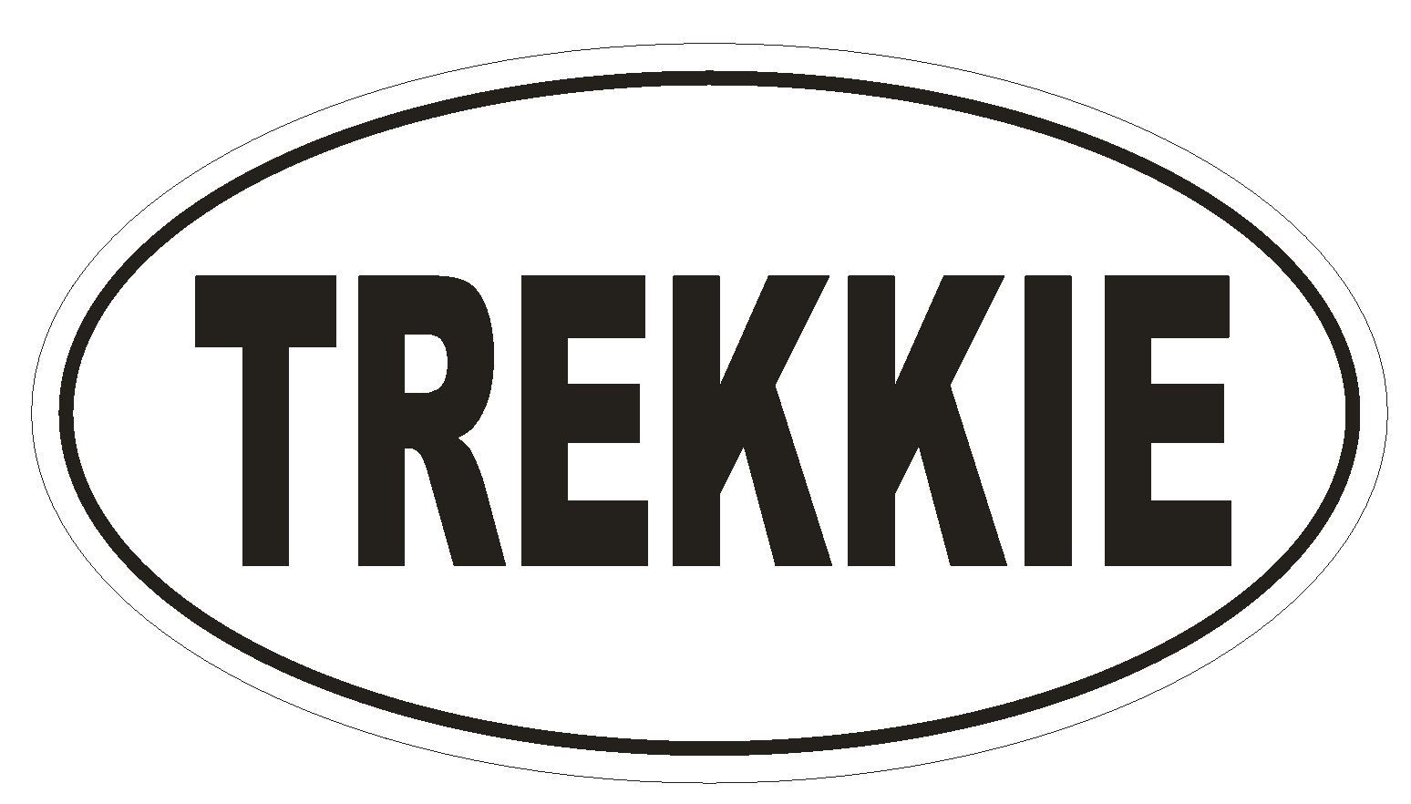 TREKKIE Oval Bumper Sticker or Helmet Sticker D156 Euro Oval Star Trek