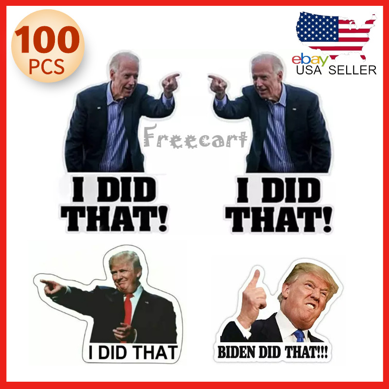 100 Pack Joe Biden "I DID That" Sticker Decal Trump Funny Humor Sticker Car Pump