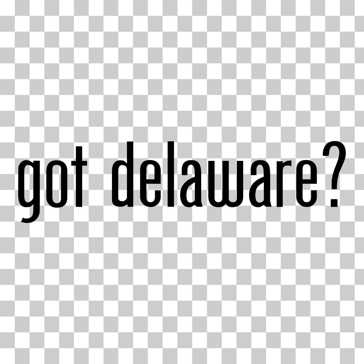 Got Delaware? Vinyl Sticker Decal for Car Window Laptop & More