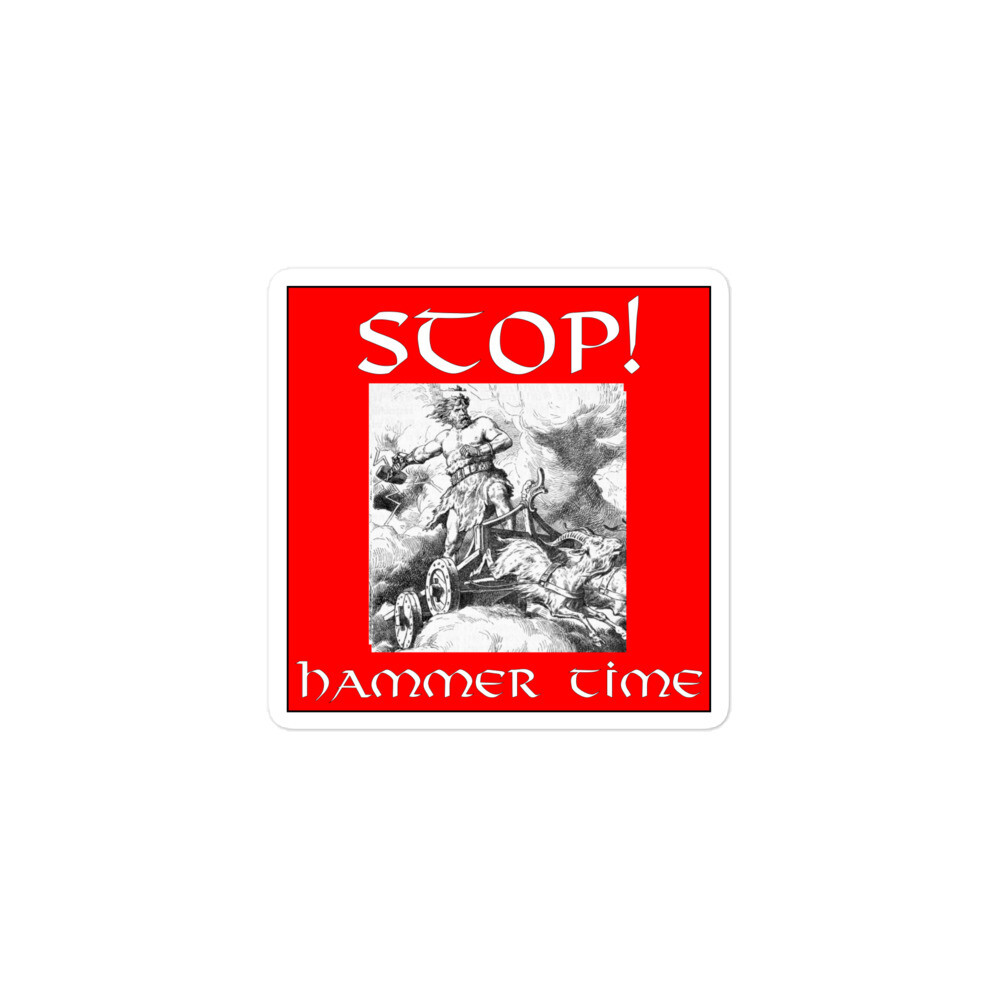 "Stop! Hammer Time" Bubble-free stickers Thor Norse Viking Asatru Funny