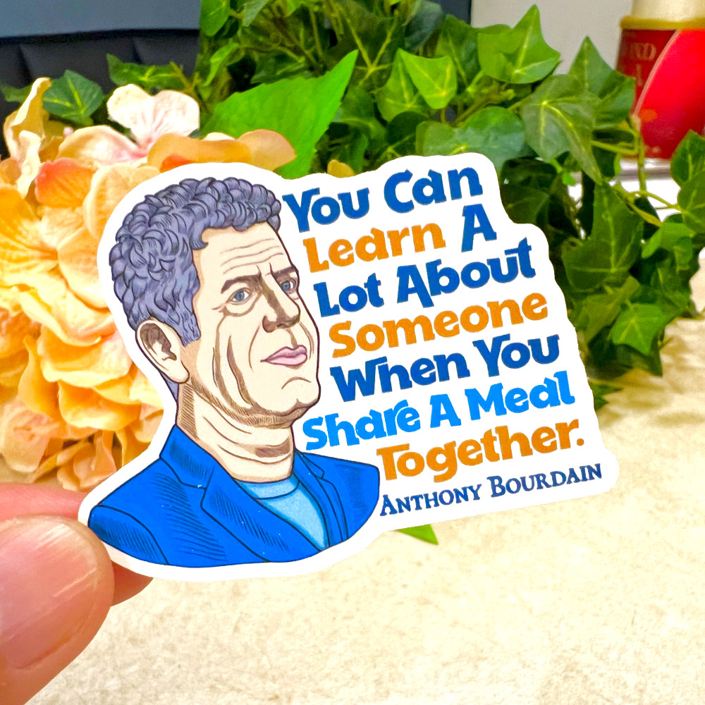 Anthony Bourdain Quote Sticker 2pcs | Inspiration Sticker | Gift Sticker | PI539