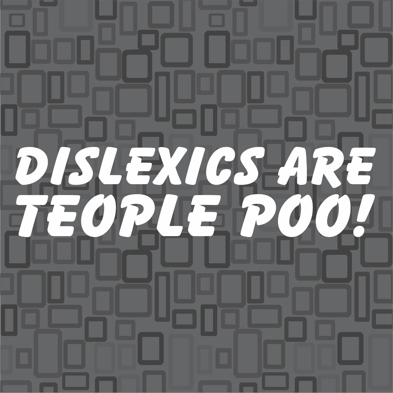 DISLEXICS ARE TEOPLE POO Vinyl Decal Sticker Car Funny Humor Comedy