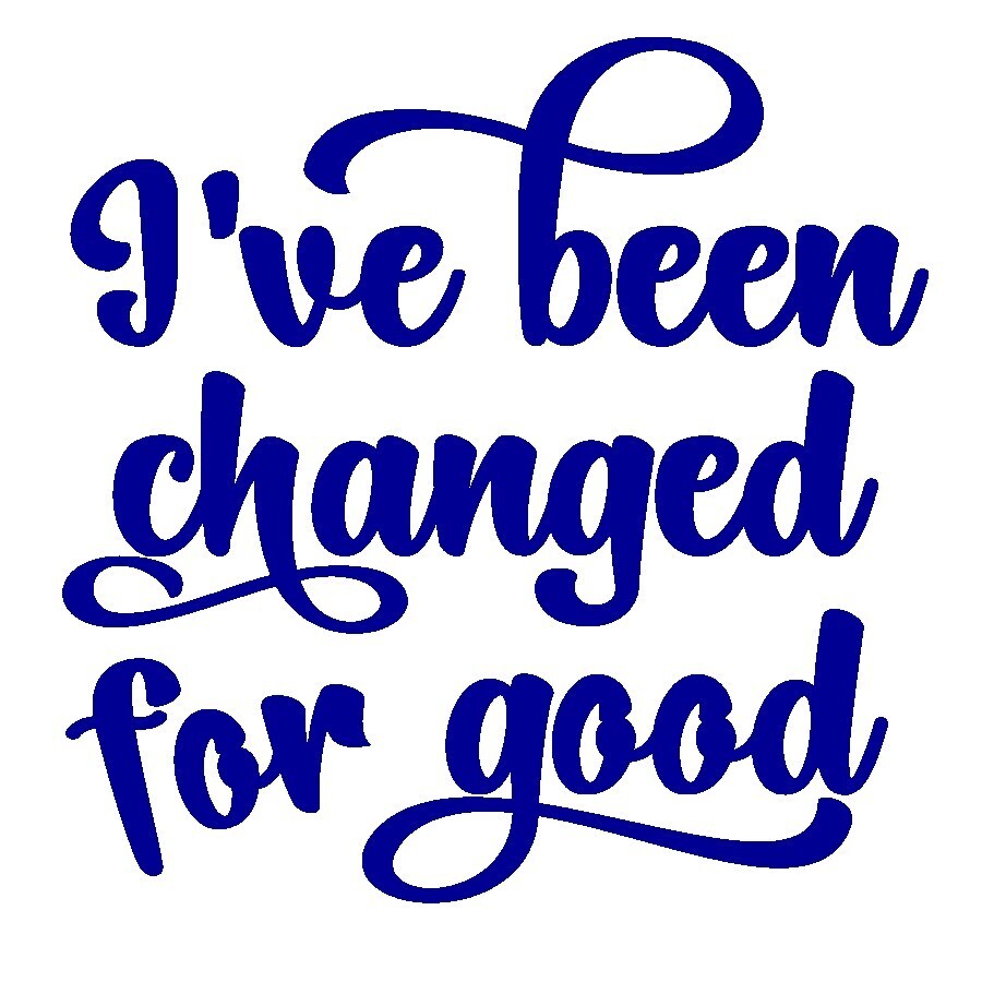 I've Been Changed For Good Decal, Wicked Sticker you choose size and color