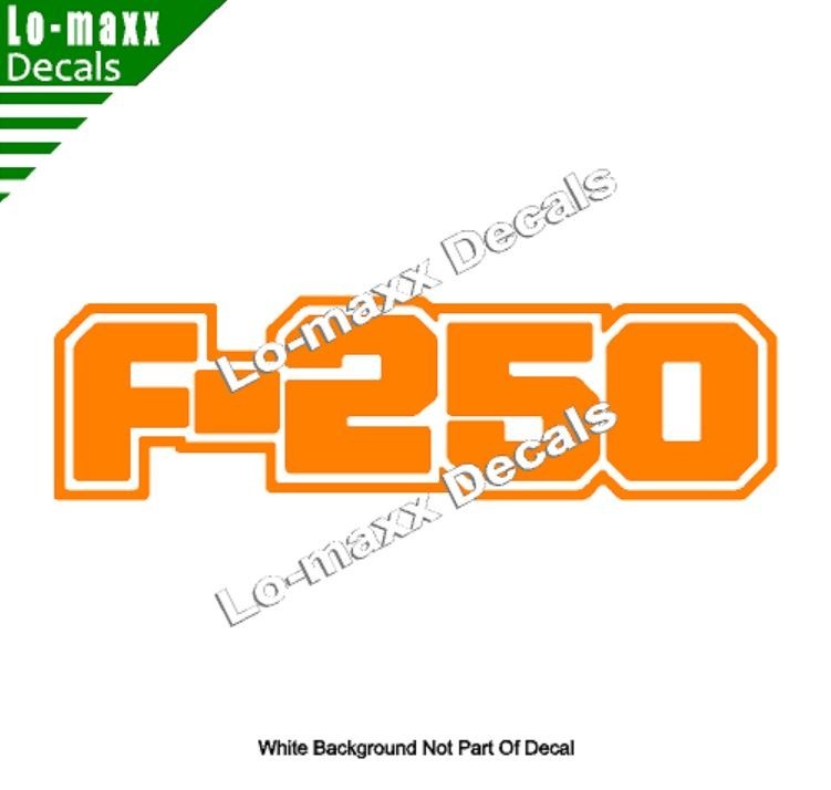 Ford F-250 Custom Lettering Graphics High Performance Die Cut Vinyl Decal
