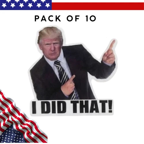 Donald Trump "I DID THAT" Meme Stickers Vinyl Decals Car Gas Pump 10/50/100PCS