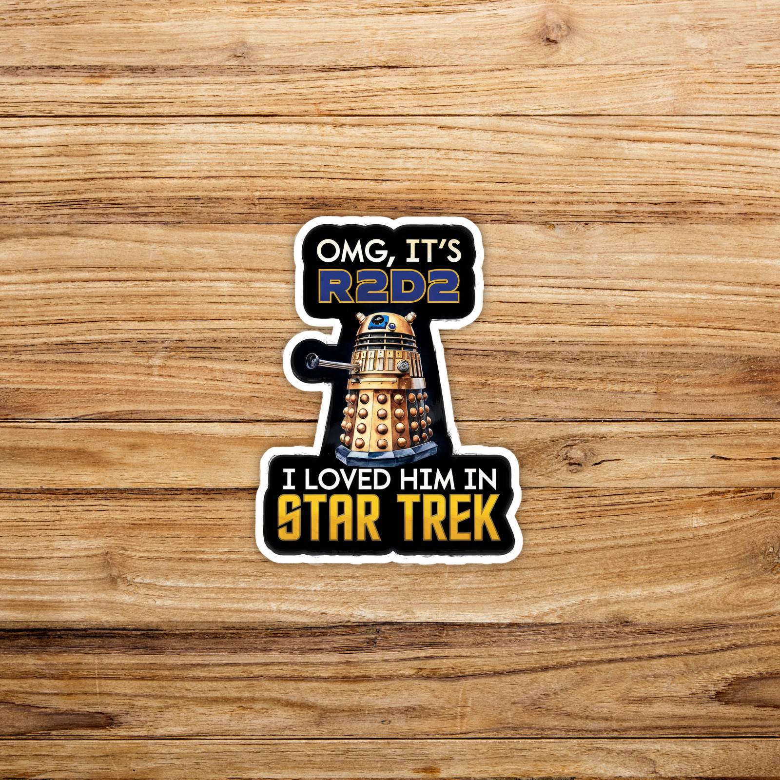 OMG It's R2D2 I Loved Him In Star Trek Funny Sci-Fi Sticker #1127