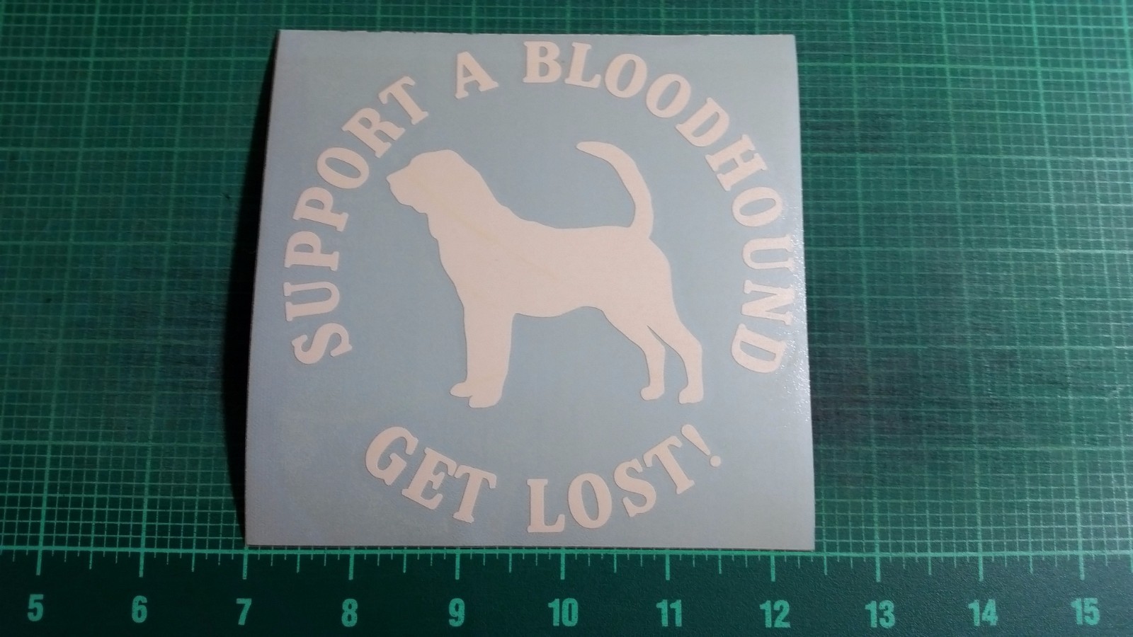 Support a Bloodhound Get Lost – Dog Humor Car Vinyl Die-Cut Decal Sticker 01002
