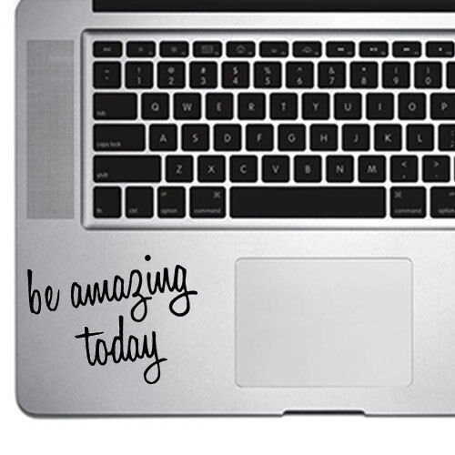 Be Amazing Today Vinyl Wall Mirror Decal Stickers for Home Decor Laptop Trackpad
