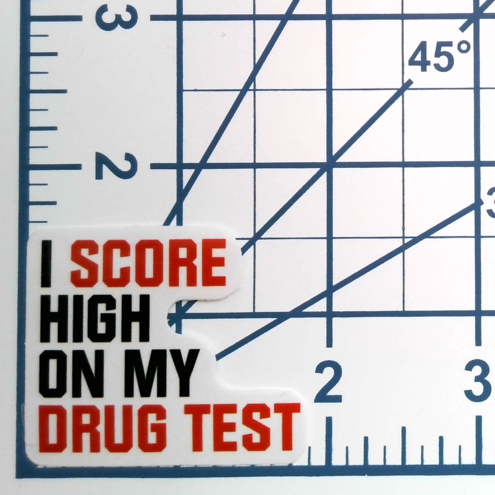 I Score High On My Drug Test Vinyl Sticker Funny Sarcastic Work Humor Decal