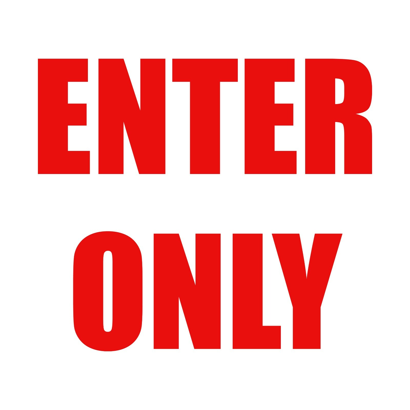 Enter Only Sticker – Entrance Decal – Choose Color Size