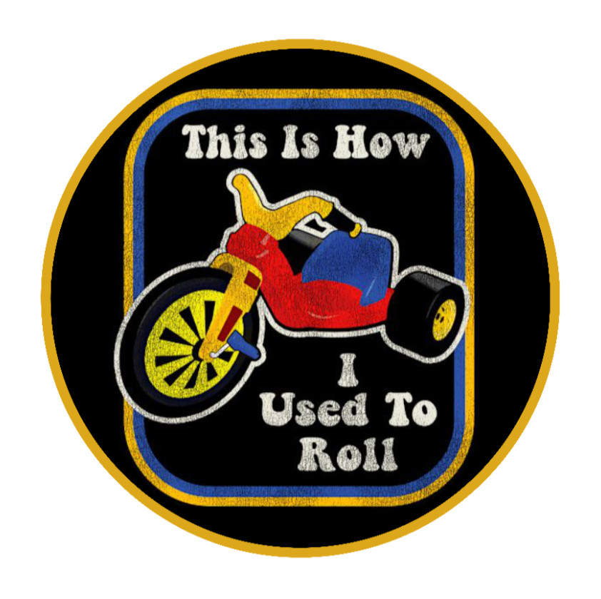 Big Wheel – How I Used To Roll – 4" Vinyl Decal Car Laptop Cooler Trailer Truck