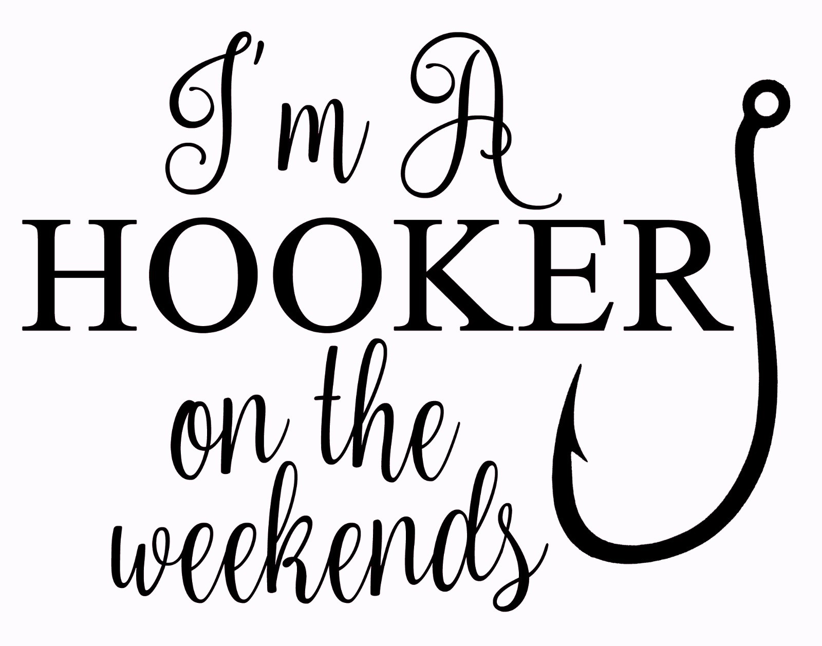 I'm a HOOKER on the weekends vinyl decal fishing salt life beach sized Cup Car