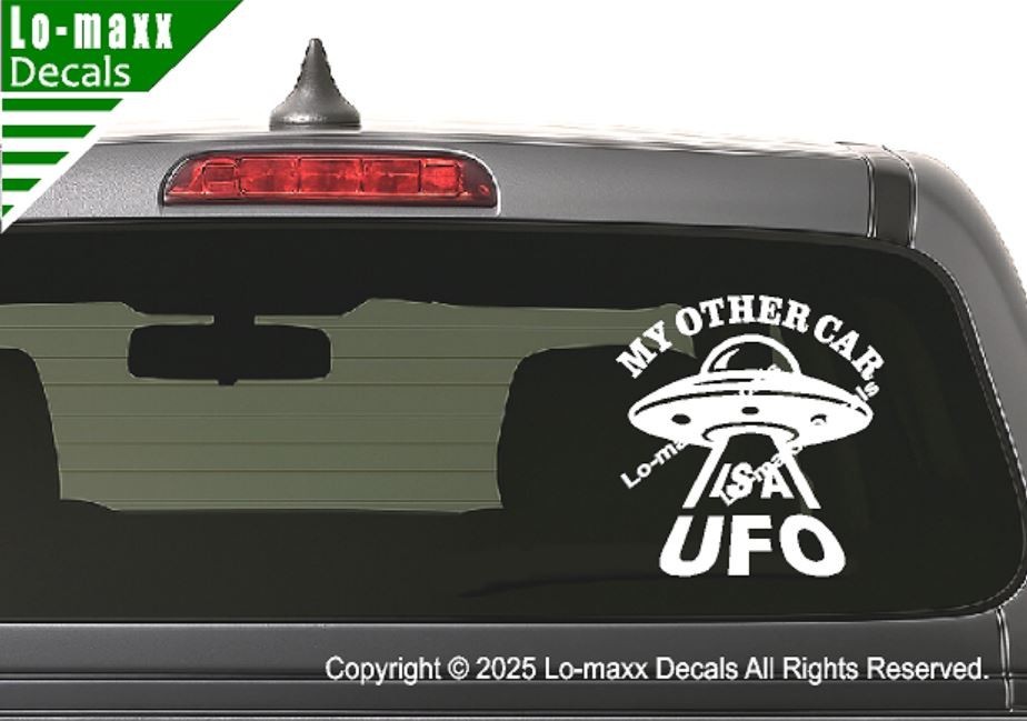 My Other Car Is A UFO Alien Spaceship Funny Die Cut Vinyl Decal Sticker
