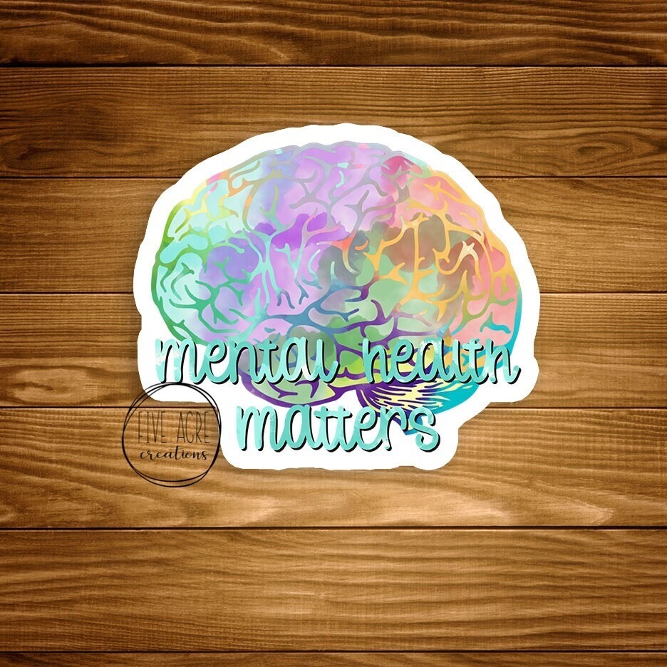 Waterproof Sticker | Mental Health Matters | Awareness Stickers | Inspirational