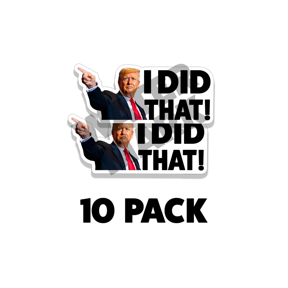 I DID THAT F TRUMP Stickers Decal Gas Pump Station 4 IN Wide 20PK Trump Sticker