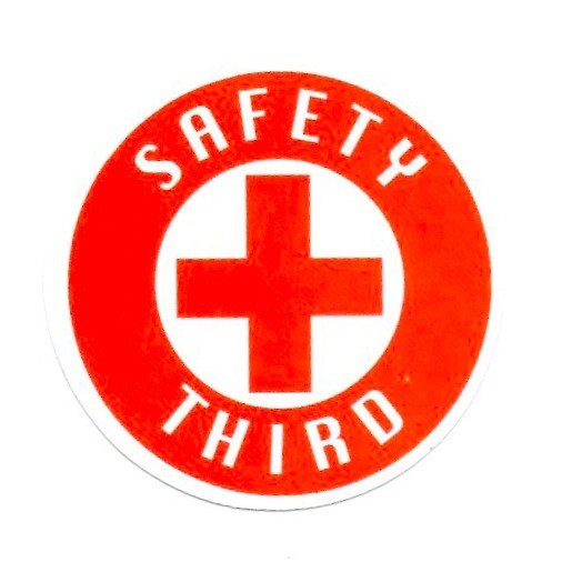 Safety Third Vinyl Sticker Funny Job Site Work Humor Construction Trades Parody