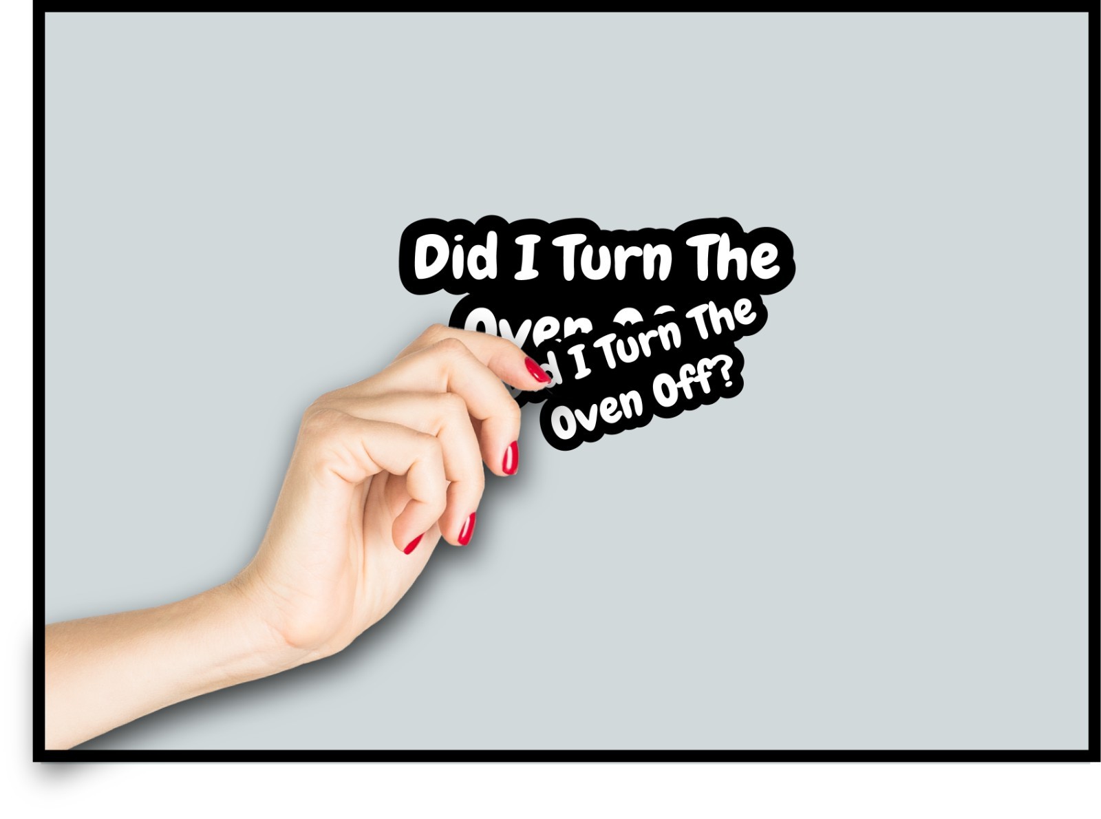 Did I Turn The Oven Off Decal Sticker Anxiety Stress Reminder Adulting Gift ADHD