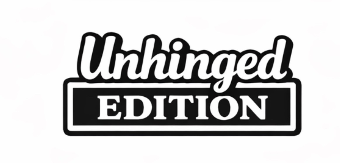 Unhinged Edition Car Vinyl Sticker for Bumpers Truck SUV Motorcycles Bike