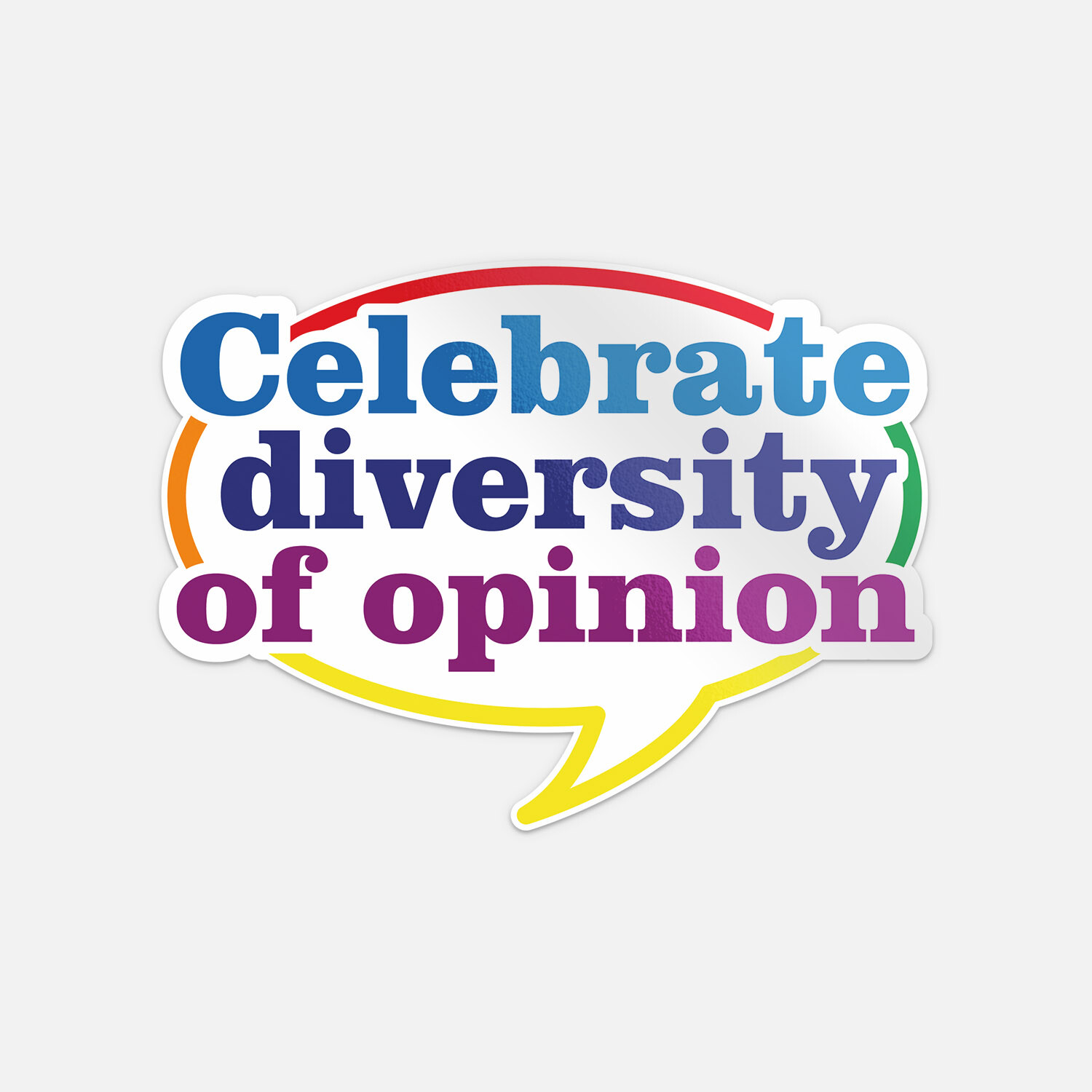 Celebrate Diversity Of Opinion Vinyl Sticker Decal