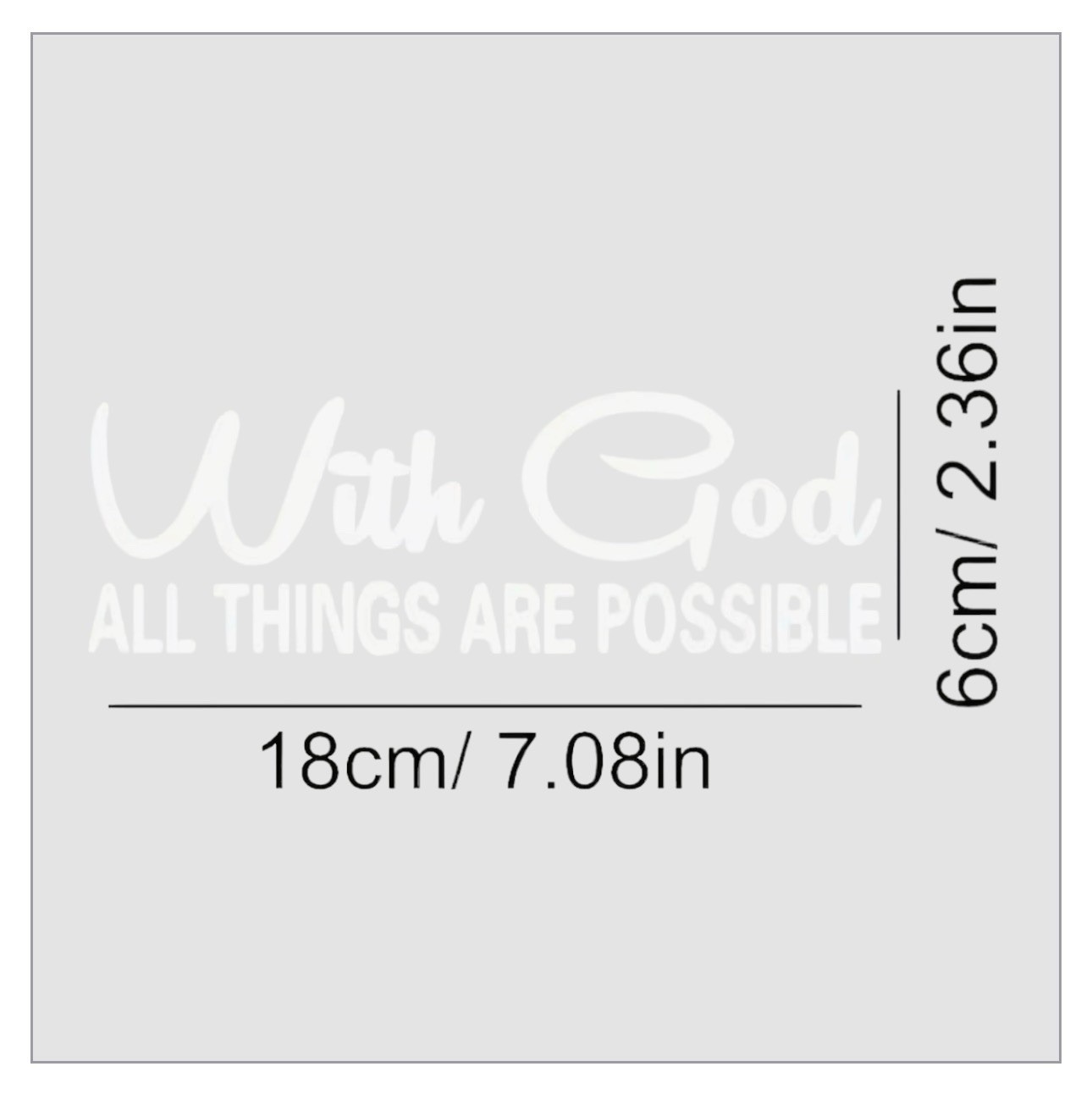 WITH GOD ALL THINGS ARE POSSIBLE 7” Inch WHITE Vinyl Sticker Decal Christian 1PC