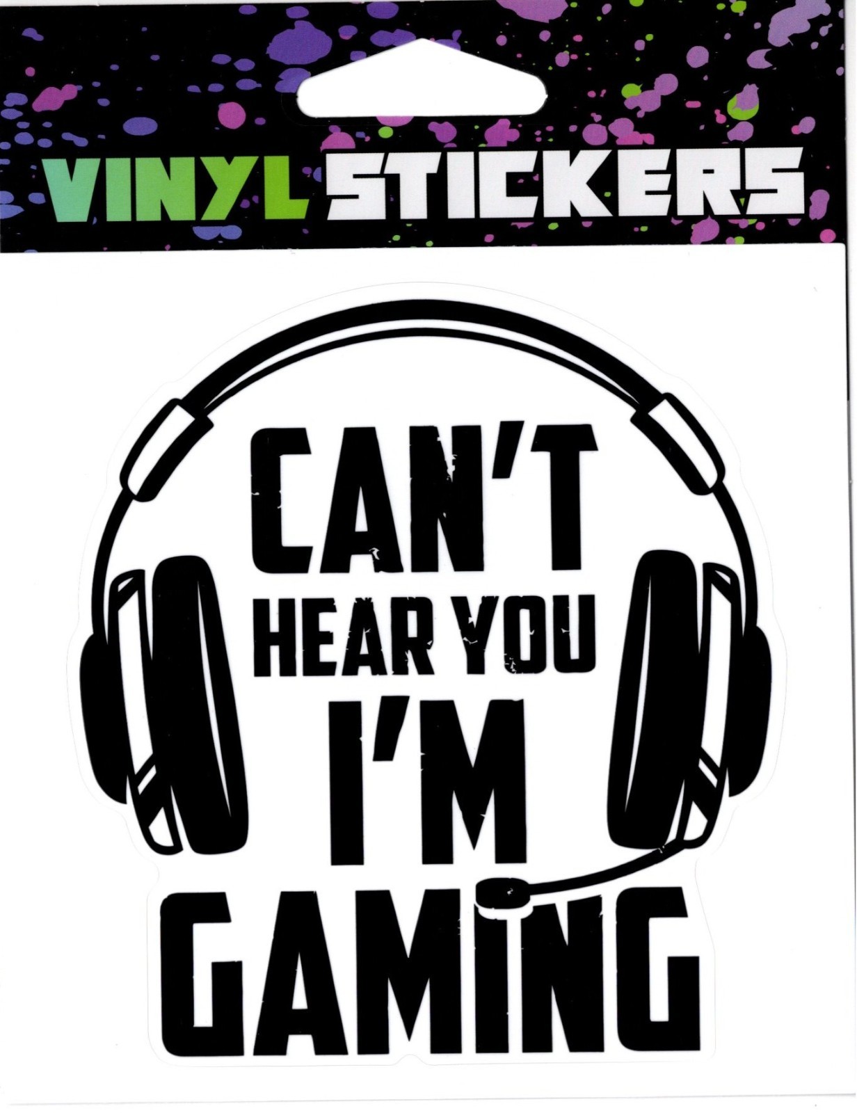 Can't Hear You I'm Gaming Vinyl Sticker – 4.25in x 4.25in