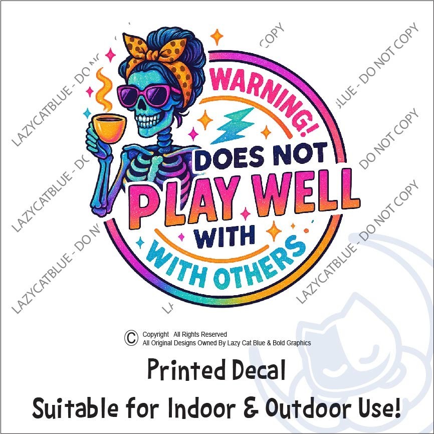 Warning Does Not Play Well with Others Decal Sticker Skeleton Coffee Anti Social