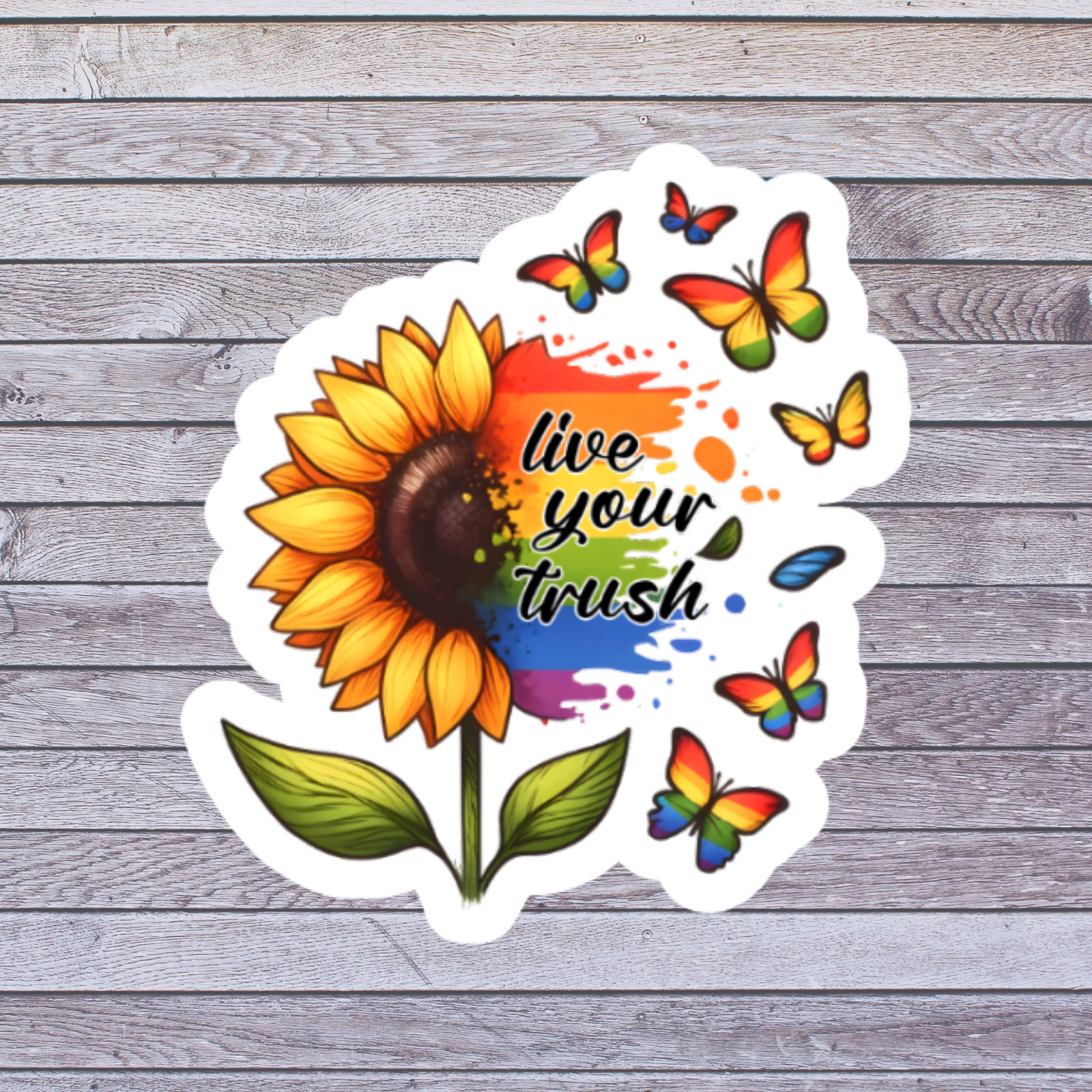 Sunflower Sticker Vinyl Decal Live Your Truth Rainbow Butterfly Pride Quote