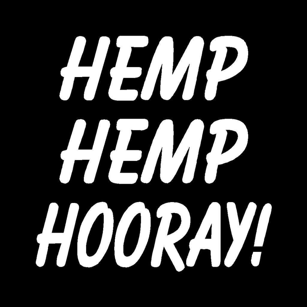 HEMP HEMP HOORAY Vinyl Decal 5" x 5" (11 Colors) SD