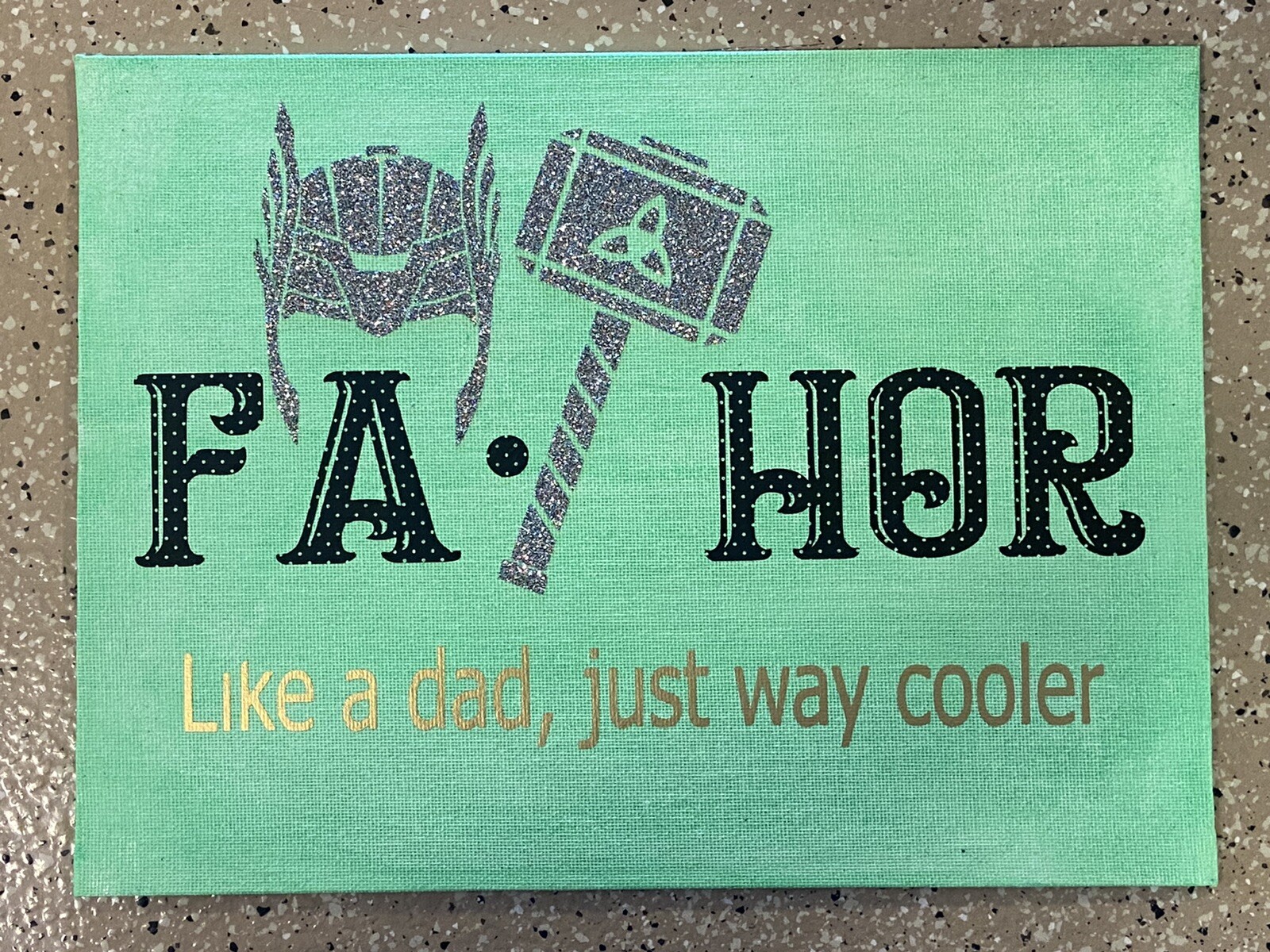 Handcrafted Fa Thor Like Dad Just Way Cooler Vinyl On Canvas 9×12 Signed Artwork