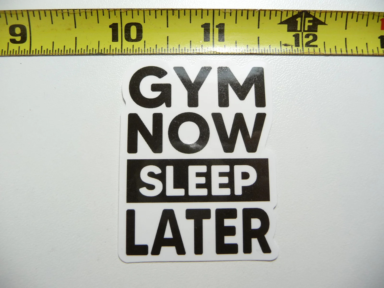 GYM NOW SLEEP LATER SMALL STICKER DECAL FITNESS EXERCISE WEIGHTLIFTING