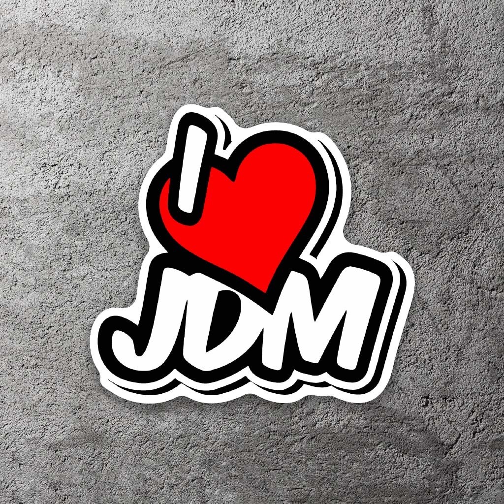 I Love JDM Vinyl Sticker 3.5" Wide – Includes Two Stickers