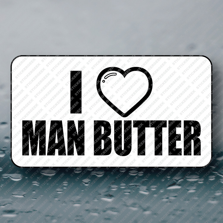 I HEART MAN BUTTER Hard Hat Toolbox Funny Prank Joke Gag Sticker 25-250pcs