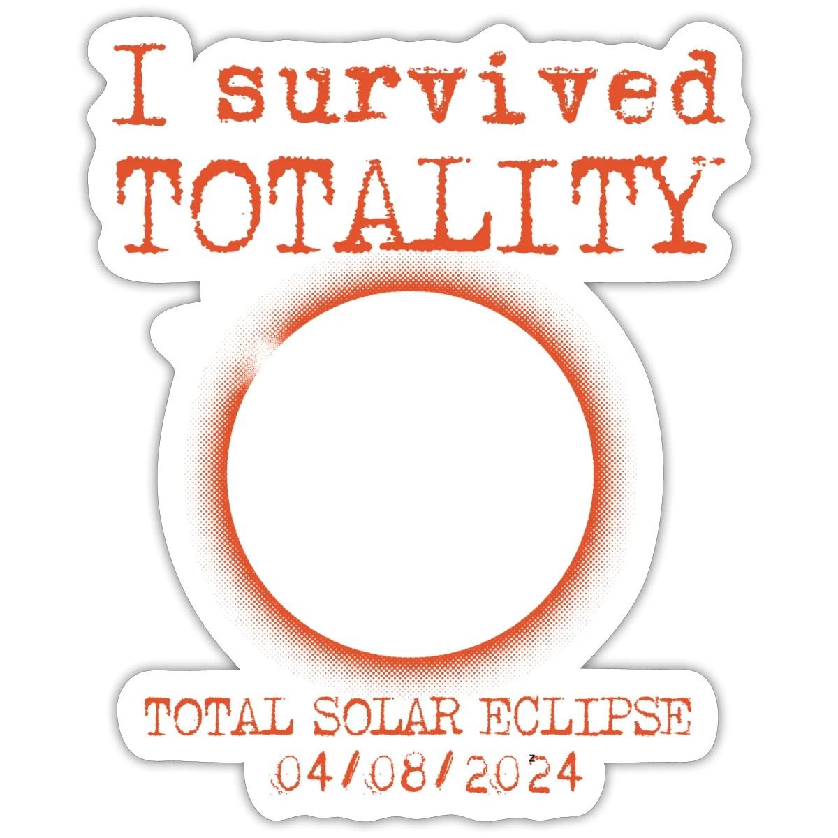 Total Solar Eclipse I Survived Totality 2024 Sticker, max. 4 x 4"