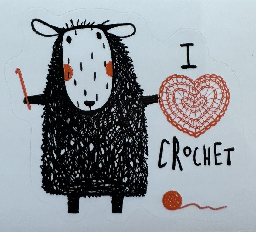 I LOVE CROCHET ~ Small Vinyl Sticker – (1.5in x 1.75in)
