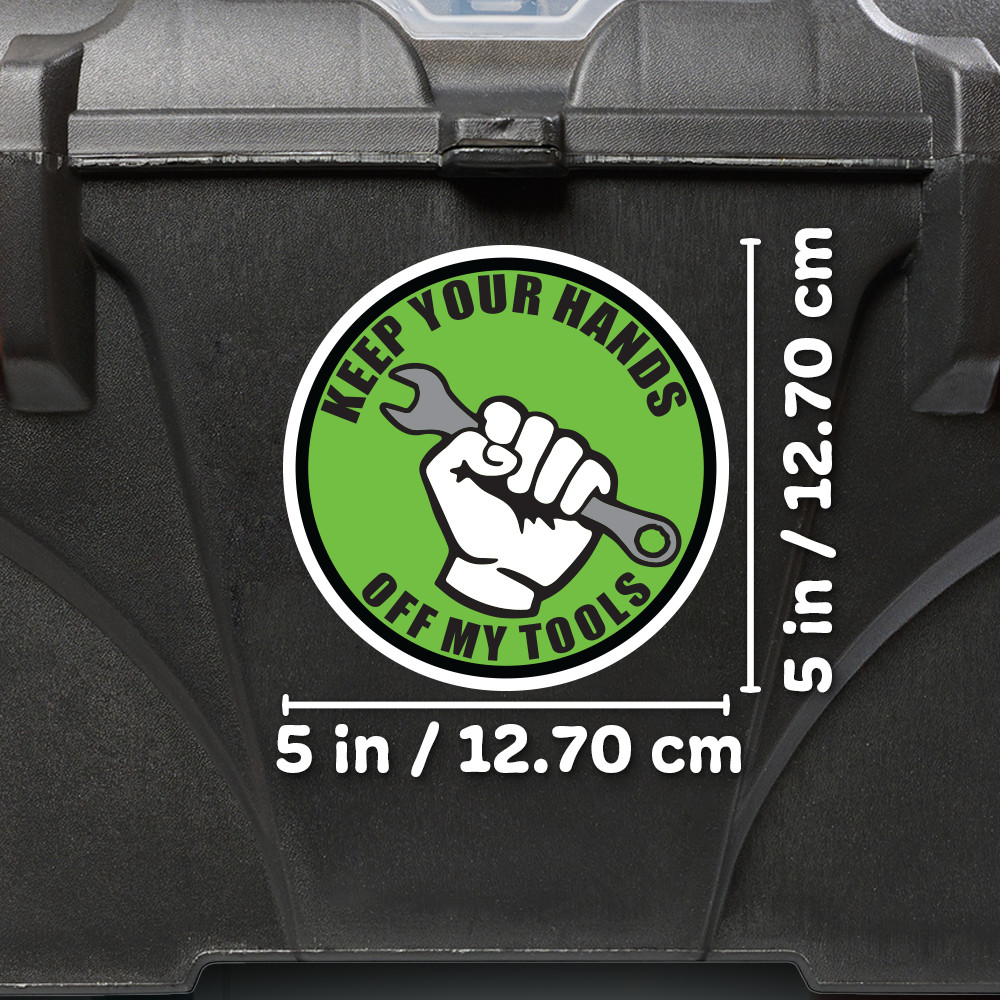 Keep Your Hands Off My Tools Sticker Toolbox Wrench Decal 5W x 5H in