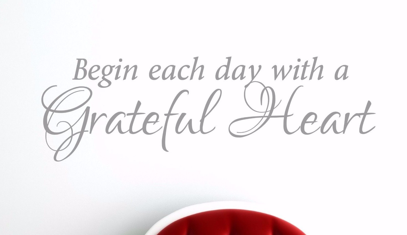 Begin Each Day With A Grateful Heart – Wall Vinyl Decal Motivational Self Love