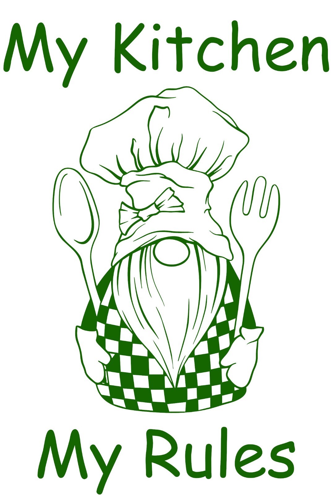 Kitchen Gnome My Kitchen My Rules 7.2" h X 5" w in your choice of color