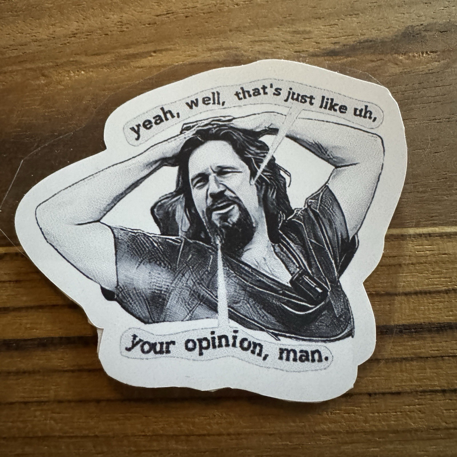 The Big Lebowski ~ 3" Vinyl Sticker The Dude Just Your Opinion Die-Cut Sticker