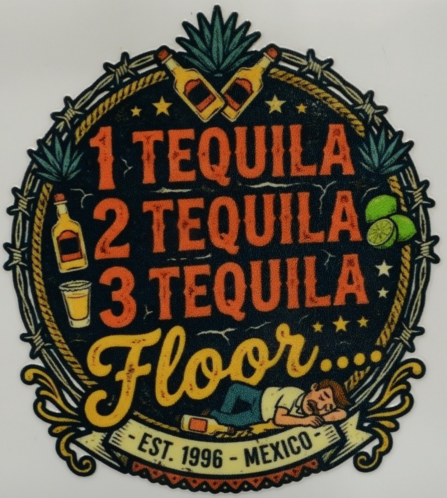 1 Tequila, 2, 3 Tequila… Floor Sticker 3 in x 3 in tumbler laptop UV