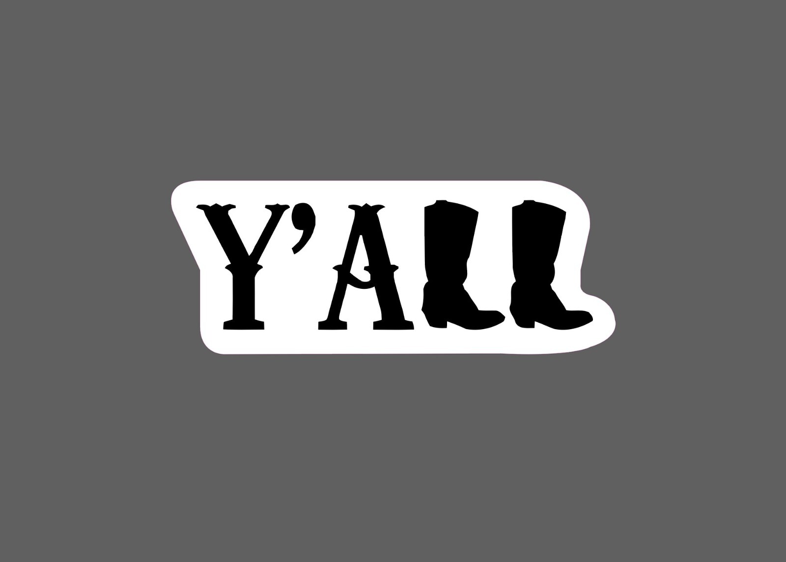 Y'all Sticker Boots Southern Waterproof – Buy Any 4 For $1.75 Each Storewide!